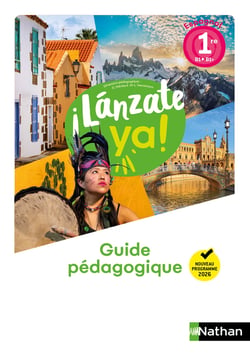 ¡Lánzate ya! : Espagnol - 1re - Guide pédagogique (édition 2026)