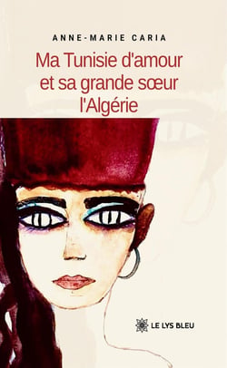 Ma Tunisie d'amour et sa grande soeur l'Algérie