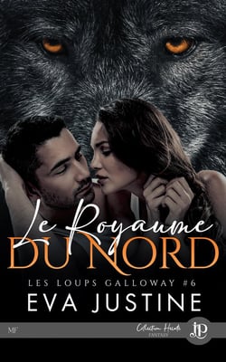 Les loups Galloway Tome 6 : Le royaume du nord