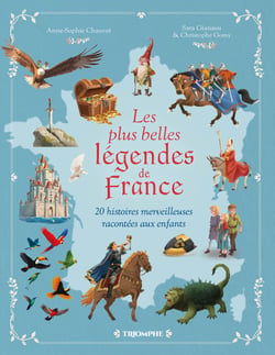 Les plus belles legendes de france - 20 histoires merveilleuses racontees aux enfants