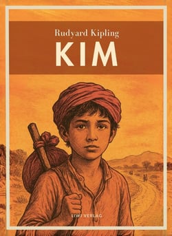 Rudyard Kipling: Kim. Ins Deutsche übertragen von Sebastian Harms : Eine abenteuerliche Reise durch das Indien der Kolonialzeit