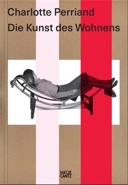 Charlotte Perriand Die Kunst Des Wohnens