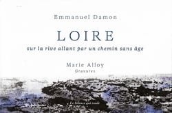 LOIRE : sur la rive allant par un chemin sans âge