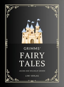 Jacob and Wilhelm Grimm: Grimms' Fairy Tales. All 200 Tales from the Classic Household Collection : Translated from the German by Margaret Hunt