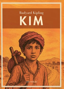 Rudyard Kipling: Kim. Ins Deutsche übertragen von Sebastian Harms : Eine abenteuerliche Reise durch das Indien der Kolonialzeit