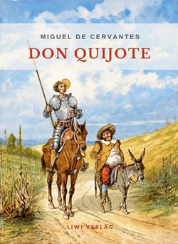 Miguel de Cervantes: Don Quijote. Ungekürzte deutsche Ausgabe. : Beide Teile in einem Band. In der klassischen Übersetzung von Ludwig Tieck