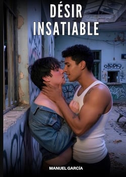 Désir Insatiable : Histoires Érotiques Gay de Sexe Explicite