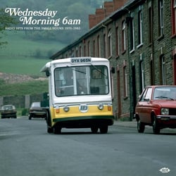 Wednesday Morning 6AM Radio Hits From The Small Hours 1970-1983