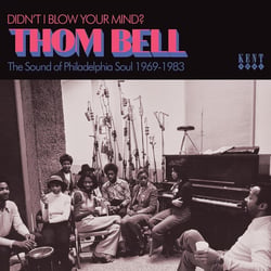 Didn't I Blow Your Mind ? The Sound Of Philadelphia Soul 1969-1983