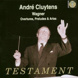 Ouvertures, préludes et arias de Tannhäuser, Lohengrin, Tristan Und Isolde, Der Meistersinger...