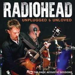 Unplugged & Unloved Radio Broadcast - Rare Acoustic Sessions