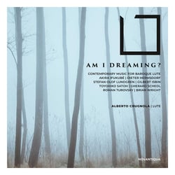 Am I Dreaming ? - Contemporary Music For Baroque Lute