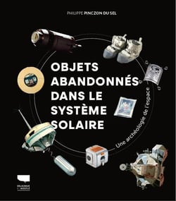 Objets abandonnes dans le systeme solaire - une archeologie de l'espace