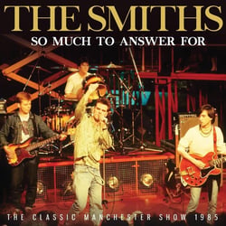 So Much To Answer For Radio Broadcast Classic Manchester Show 1985