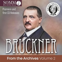 Bruckner From The Archives Vol. 2