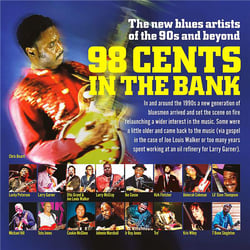 98 Cents In The Bank - The New Blues Artists From The 90s & Beyond
