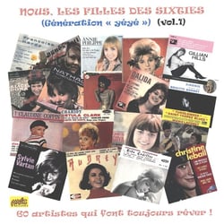 Nous, les filles des Sixties - Génération « Yéyé » Vol. 1
