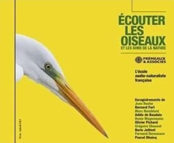 Écouter les oiseaux - L'école audio-naturaliste française