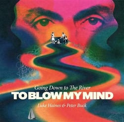 Going Down To The River... To Blow My Mind - édition gatefold 180g