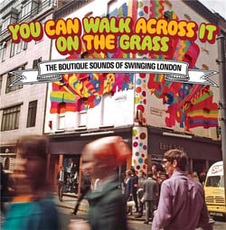 You Can Walk Across It On The Grass - The Boutique Sounds Of Swinging London