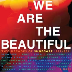 We Are Beautiful - Two Decades Of Shoegaze 1991-2011