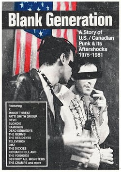 Blank Generation - A Story Of Us/Canadian Punk & Its Aftershocks 1975-1981