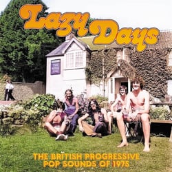 Lazy Days - The British Progressive Pop Sounds Of 1975