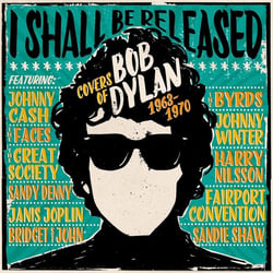 I Shall Be Released : Covers Of Bob Dylan 1963-1970