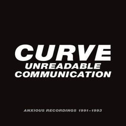Unreadable Communication-Anxious Recordings 1991-1993