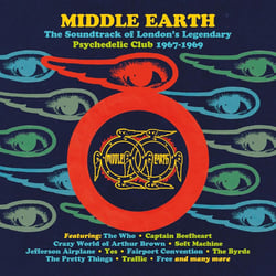 Middle Earth - The Soundtrack Of London's Legendary Psychedelic Club Halcyon Days 1967-1969