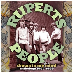 Ruperts People : Dream In My Mind-Anthology 1967 - 1999