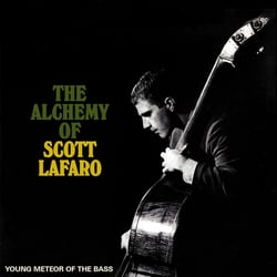 The Alchemy Of Scott Lafaro - Young Meteor Of The Bass