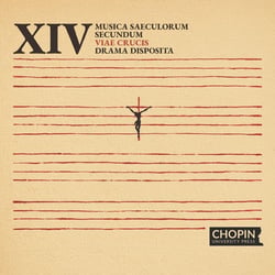 XIV. Musica saeculorum secundum Viae Crucis drama disposita