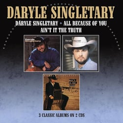 Daryle Singletary - All Because Of You - Ain't It The Truth