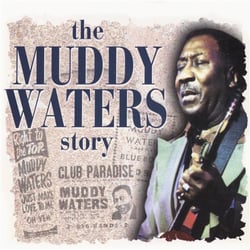 The Muddy Waters Story
