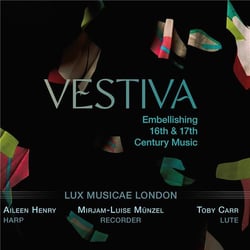 Vestiva - Embellishing 16th & 17th Century Music