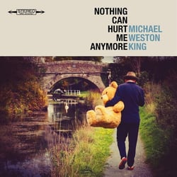 Nothing Can Hurt Me Anymore - édition gatefold 180g