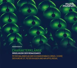 Charakterklänge - Orgelmusik de Renaissance