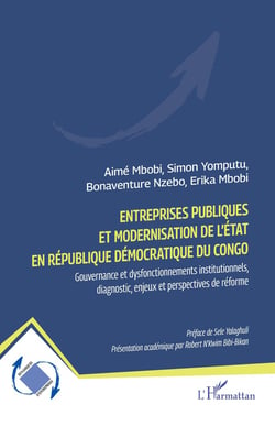 Entreprises publiques et modernisation de l'Etat en République démocratique du Congo : Gouvernance et dysfonctionnement institutionnels, diagnostic, enjeux et perspectives de réforme