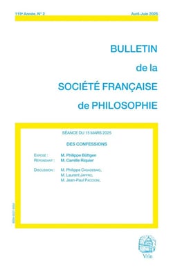 Bulletin de la Société française de philosophie n.119 : Des confessions (édition 2025)
