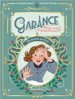Garance, petite main de Haute Couture Tome 2 : La dentelle de Noël