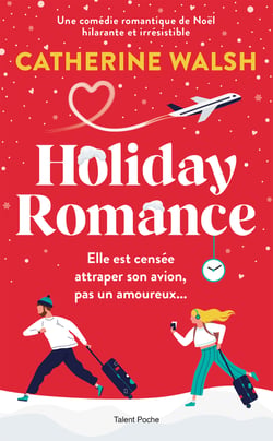 Holiday Romance : Une romance de Noël friends-to-lovers irrésistible
