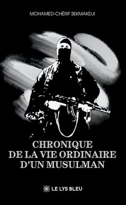 Chronique de la vie ordinaire d'un musulman