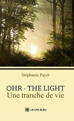 Ohr - The light : Une tranche de vie