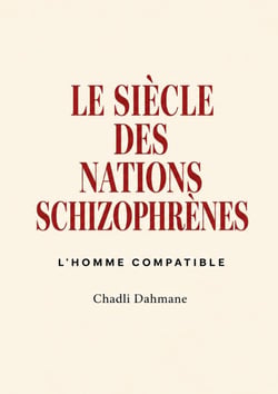 LE SIÈCLE DES NATIONS SCHIZOPHRÈNES : L'HOMME COMPATIBLE