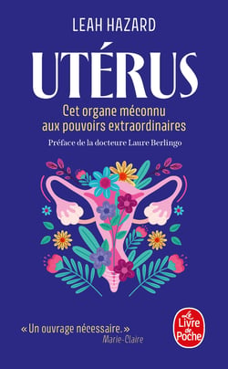 Utérus : Cet organe méconnu aux pouvoirs extraordinaires
