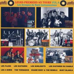 Leurs premiers 45 Tours, Vol. 4 - Les groupes de rock instrumentaux
