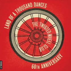 The Twisted Wheel Land Of A Thousand Dances