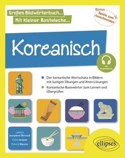 Koreanisch in Bildern und mit lustigen Übungen : Basisvokabular lernen und üben A1 (mit Audiodateien)