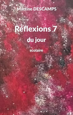 Réflexions 7 du jour : scolaire